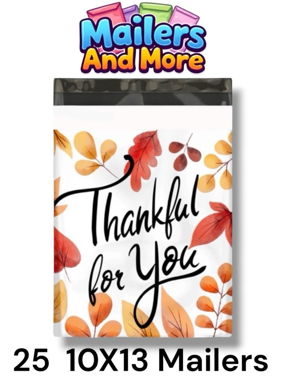 25 10X13 Poly Mailers Fall Leaf Thankful, Shipping Envelopes PRICE IS FIRM
